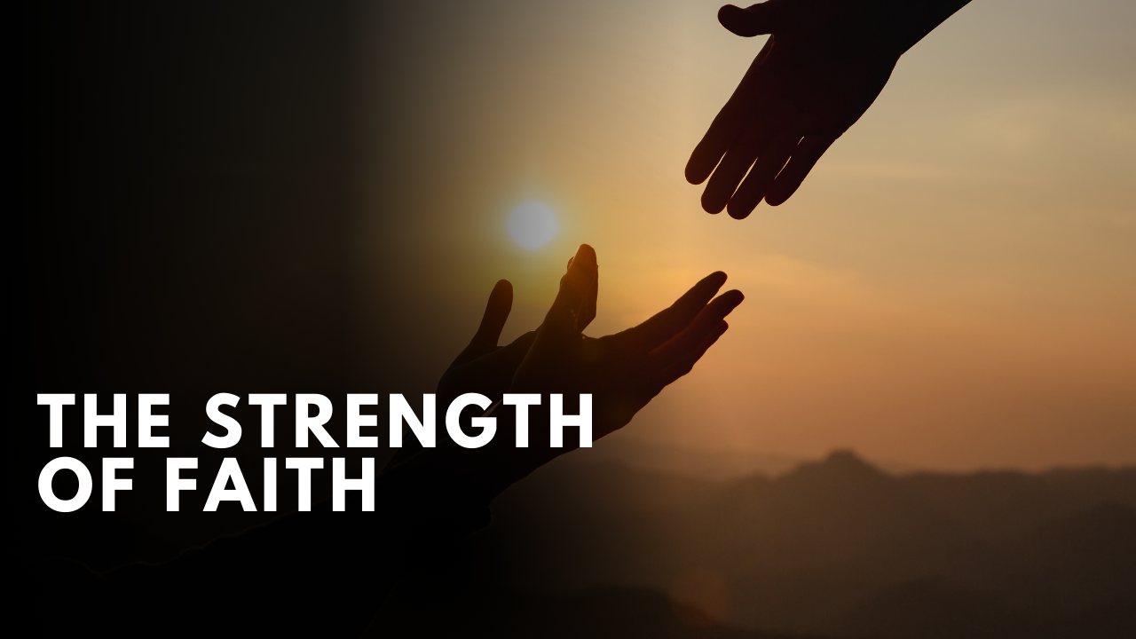 The Strength of Faith
