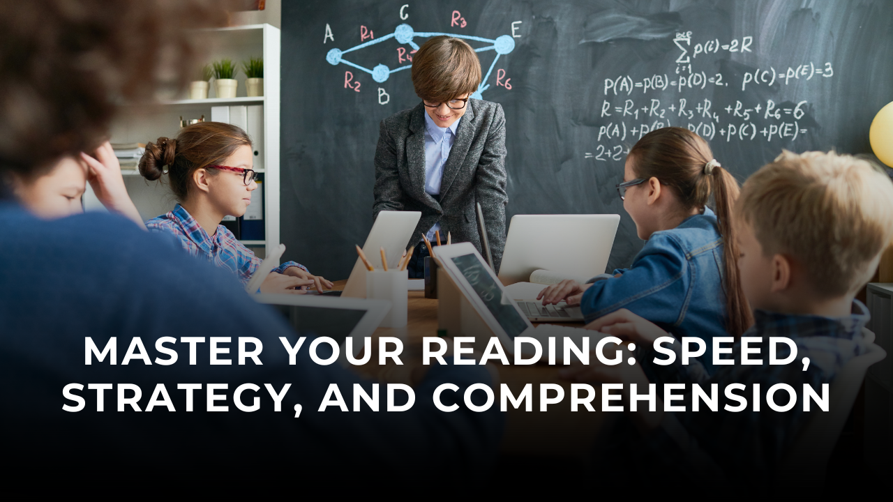 Master Your Reading: Speed, Strategy, and Comprehension