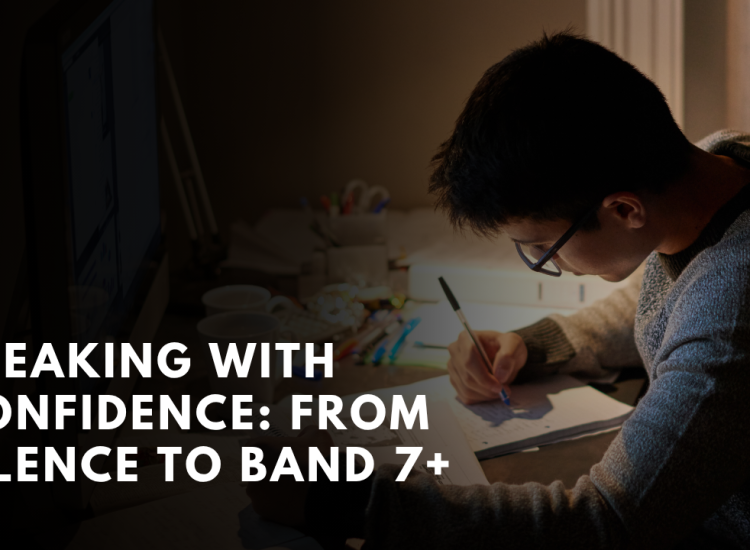 Speaking with Confidence: From Silence to Band 7+