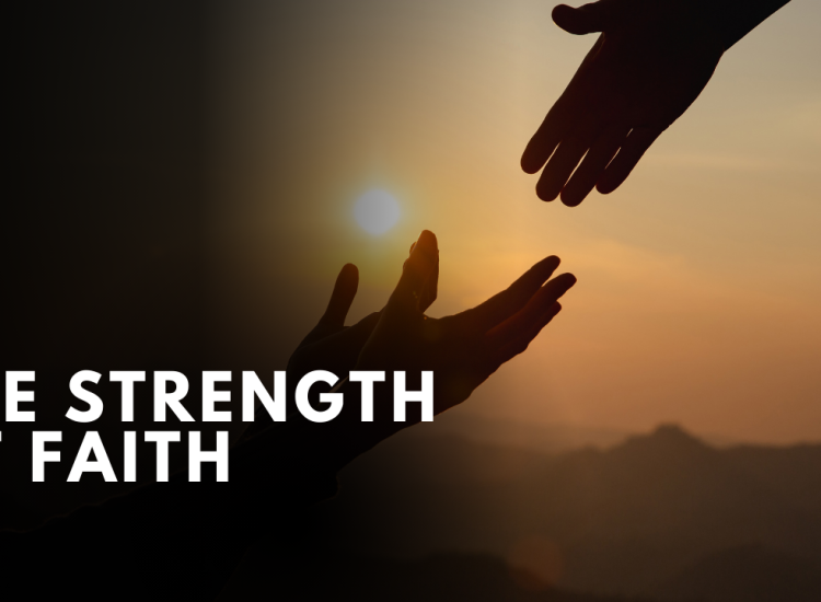 The Strength of Faith